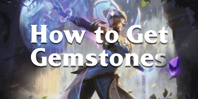 League of Legends: How to Get Gemstones