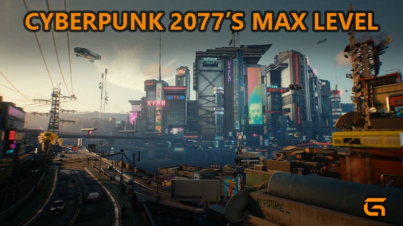 Cyberpunk Max Level Cap - V Character Levelling Tips (CP 2077)
