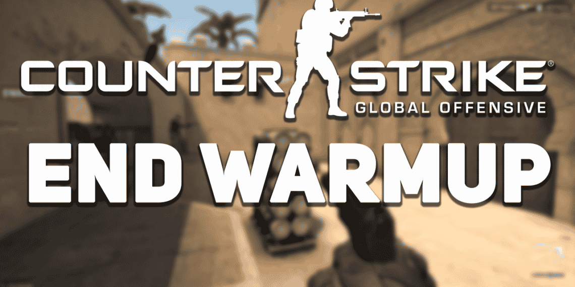 How to end warmup in CSGO