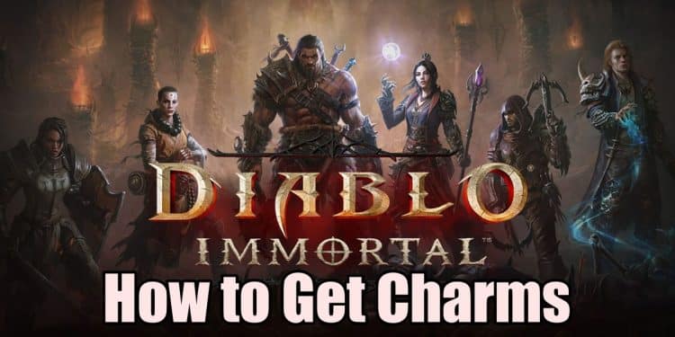 Hot to get and imbue charms in Diablo Immortal