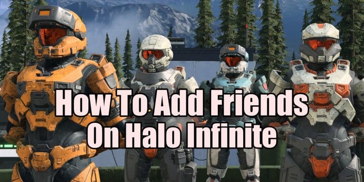 How To add friends on Halo Infinite